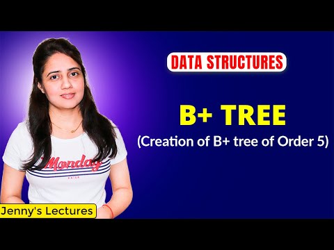 5.31 B+ Tree Insertion | Create B+ Tree of Order 5 | Data Structures Tutorials