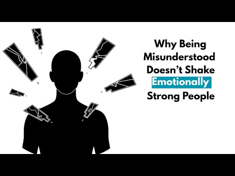Why Being Misunderstood Doesn’t Shake Emotionally Strong People
