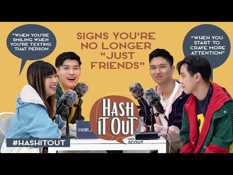 Hash it Out with Scout - Signs you're no longer "Just Friends"