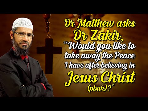 Dr Mathew asks Dr Zakir, "Would you like to take away the Peace I have after believing in Jesus ..."