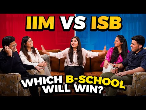The Ultimate B School Battle - IIM vs ISB with @Shweta Arora
