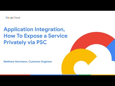 Google Cloud Application Integration, How to Expose a Service Privately via PSC