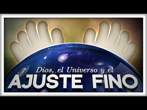 ¿Dios Ha Ajustado Perfectamente el Universo?