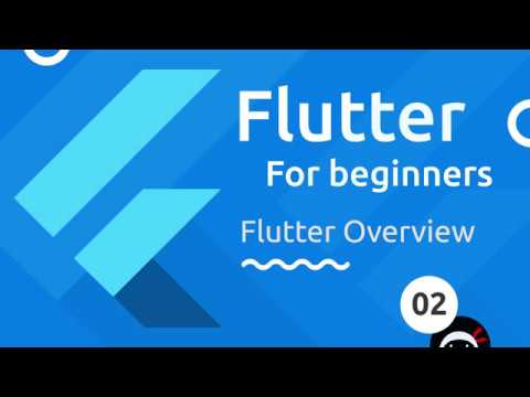 Flutter Tutorial for Beginners #2 - Flutter Overview