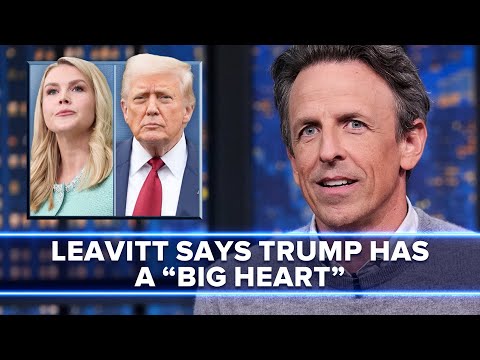 White House Press Secretary Karoline Leavitt Says Trump Has a "Big Heart"