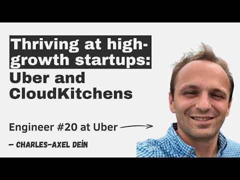 High growth startups: Uber and CloudKitchens with Charles-Axel Dein