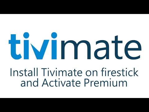 Install TiviMate on Firestick & Activate Premium Features
