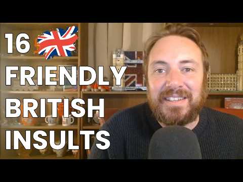 16 British Insults That Actually Mean You Care