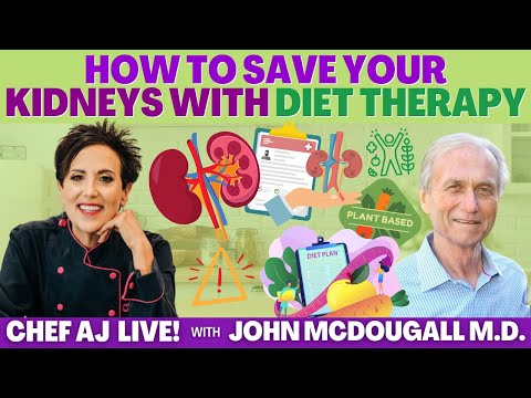 How To Save Your Kidneys With Diet Therapy with Dr. John McDougall