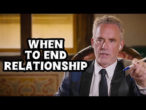 Jordan Peterson: "How to Know When to End a Relationship"