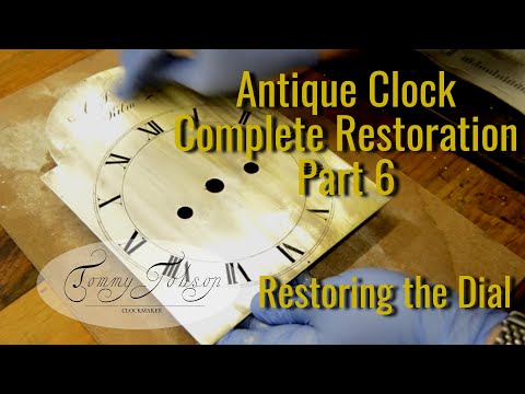 Antique Clock Restoration - The Complete Job - Part 6, Restoring the Dial.