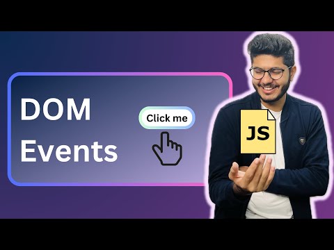 DOM Events | JavaScript Tutorial 010 in Hindi
