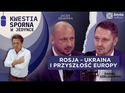Brutalna prawda o przyszłości Ukrainy i Europy. Jacek Siewiera i Daniel Szeligowski