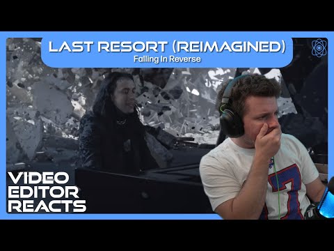 Video Editor Reacts to Falling In Reverse - Last Resort (Reimagined)