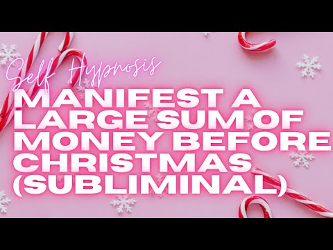[WARNING EXTREMELY POWERFUL] 🎄 MANIFEST A LARGE SUM OF MONEY BEFORE CHRISTMAS (SUBLIMINAL) 💸