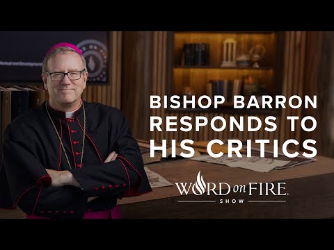 Bishop Barron Responds to His Critics