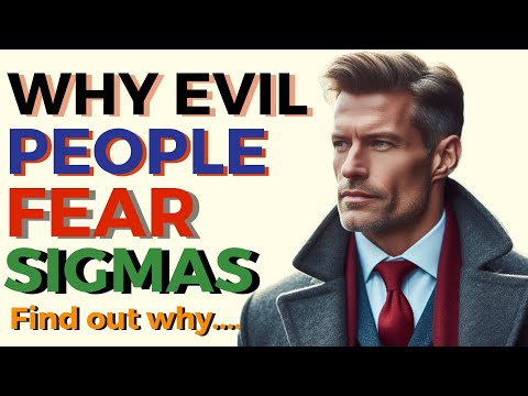 Here Are Reasons Why Evil People Fear Sigma Males | High Value Man | Stoicism | @thepsychignition