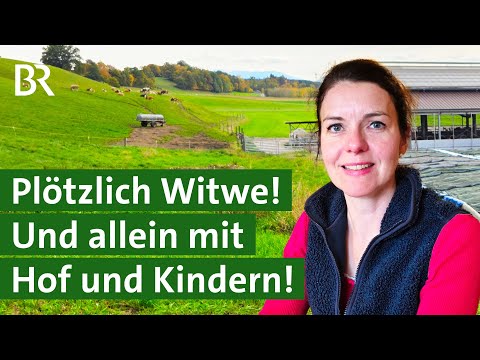 Nach Arbeitsunfall: Witwe führt Milchviehbetrieb erfolgreich weiter | Hofgeflüster | Unser Land | BR