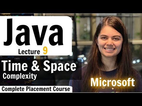 Basics of Time Complexity and Space Complexity | Java | Complete Placement Course | Lecture 9