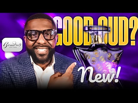 New FRAGRANCE ALERT! Bond No 9 GOOD OUD