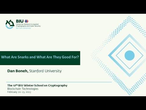 What Are Snarks and What Are They Good for? - Dan Boneh
