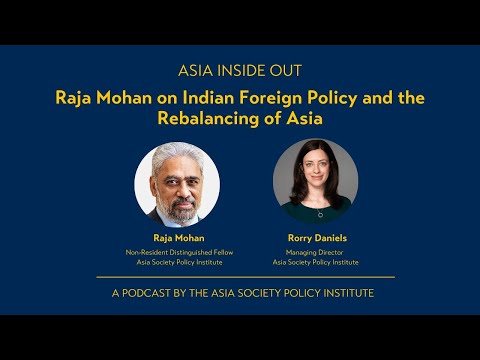 Raja Mohan on Indian Foreign Policy and the Rebalancing of Asia