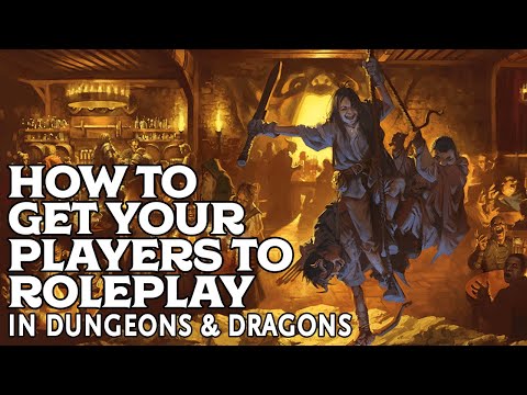 How to get your Players to Roleplay in Dungeons and Dragons