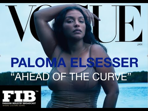 "AHEAD OF THE CURVE" THE PALOMA ELSESSER STORY - RISING SUPERMODELS