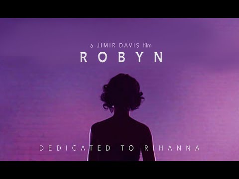 ROBYN | Rihanna Documentary
