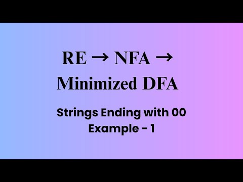Regular Expression to NFA to Minimized DFA | Strings Ending with 00