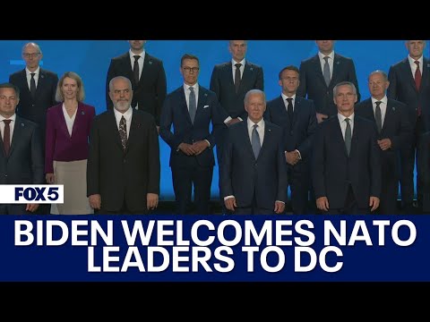 President Biden welcomes NATO leaders to DC Summit