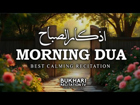 MORNING ZIKR O AZKAR 🎧😌 | BUKHARI RECITATION TV | OH 