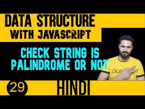 DSA with JavaScript in Hindi #29 Check String is palindrome or not in JavaScript | Data Structure