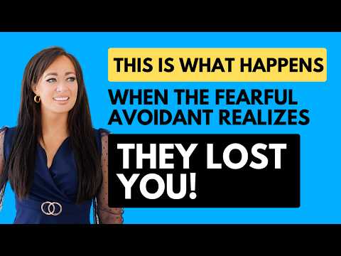 THIS Is What Happens When the Fearful Avoidant Realizes They LOST You