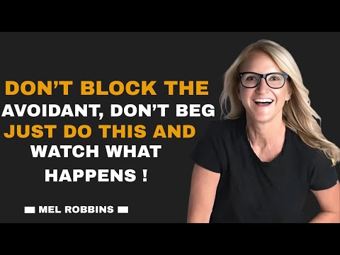Don’t Block The Avoidant, Don’t Beg — Just Do THIS And Watch What Happens | Mel Robbins Inspired