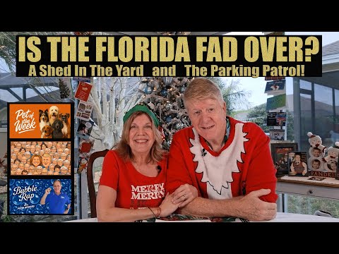 Is The Florida Fad Over? A Shed In The Yard and The Parking Patrol