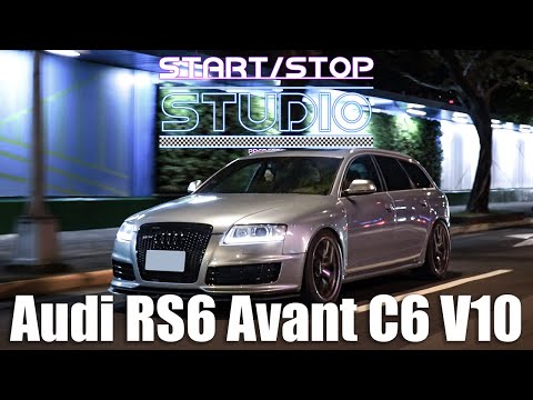 [StartStop] 萬稅萬稅萬萬稅 Audi RS6 Avant C6 V10 5.0｜車主有話要說EP.237