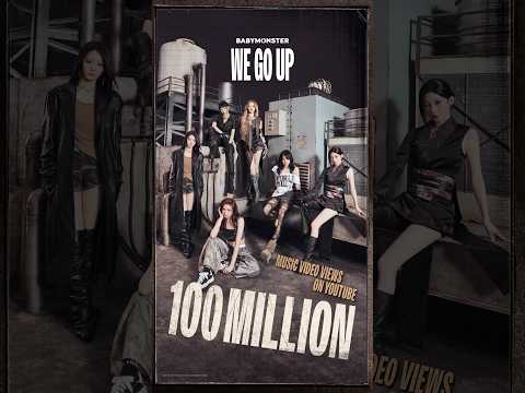 BABYMONSTER - ‘WE GO UP’ M/V HITS 100 MILLION VIEWS #BABYMONSTER #WEGOUP #MV #100MILLION #YOUTUBE