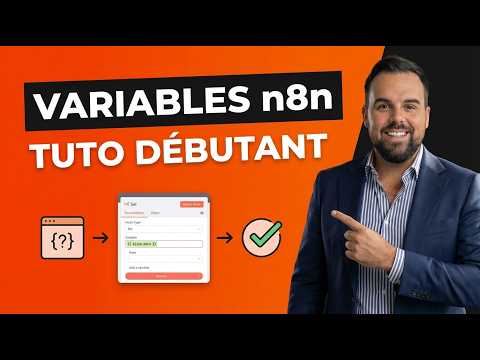 Les variables dans n8n - Maîtrisez l'Automatisation de A à Z (débutant) [Partie 2]