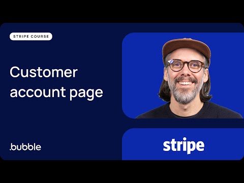 Bubble x Stripe Part 3: Customer account page (SaaS Payments Course)