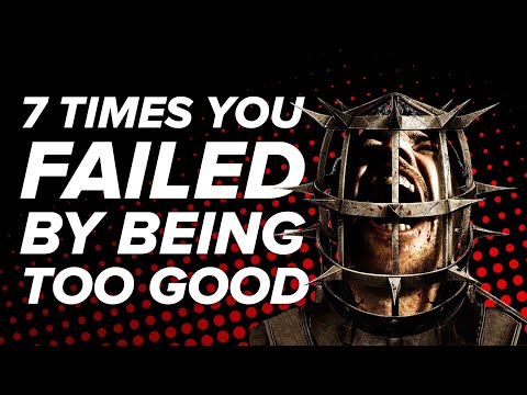 7 Times You Failed By Being Too Good at the Game