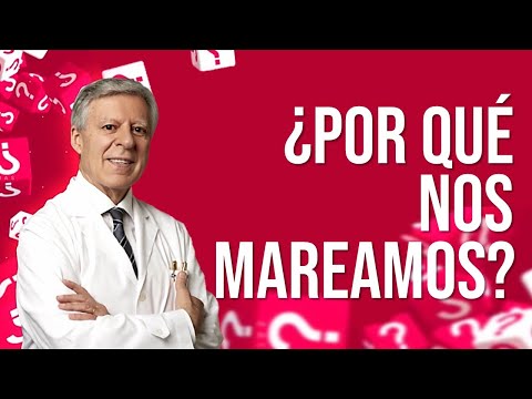 ¿POR QUÉ NOS MAREAMOS?