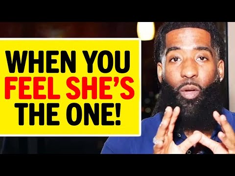 If You Think SHE'S THE ONE Do These 3 Very IMPORTANT Things