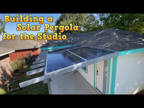 Building a Solar Pergola for the Studio Building