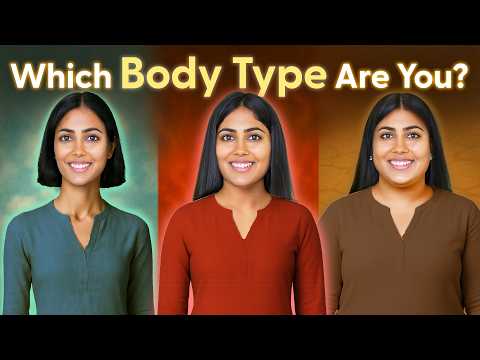 Know Your Body Type (Vata, Pitta or Kapha) | No Diet Will EVER Work Without This