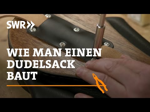 How to build a bagpipe | SWR Handwerkskunst