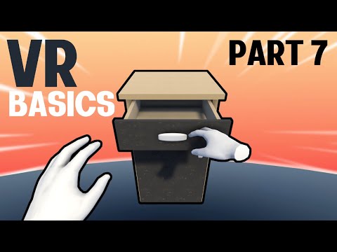 Introduction to VR in Unity - PART 7 : DOOR, LEVER, DRAWER,...
