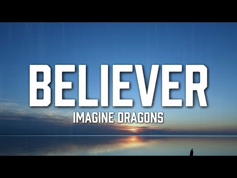 Imagine Dragons - Believer (Lyrics)
