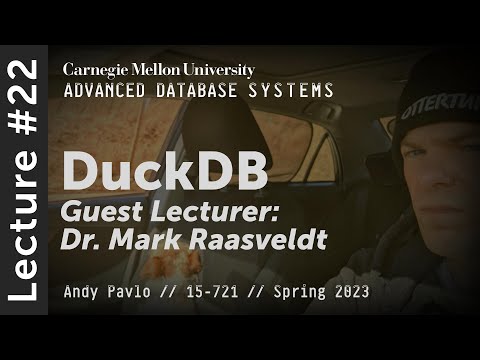 22 - DuckDB Internals (CMU Advanced Databases / Spring 2023)