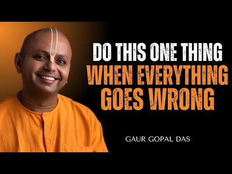 When Everything Goes Wrong — Do This One Thing | Gaur Gopal Das Motivational VIdeo
